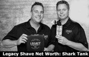 Legacy Shave Net Worth Shark Tank