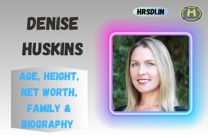 Denise Huskins Age, Height, Net Worth, Family & Bio
