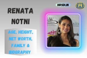 Renata Notni Age, Height, Net Worth, Family & Bio