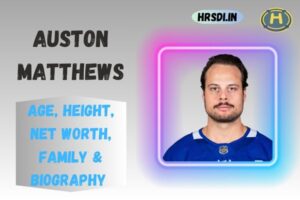 Auston Matthews Age, Height, Net Worth, Family & Bio