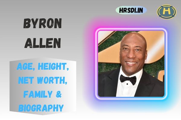 Byron Allen Age, Height, Net Worth, Family & Bio