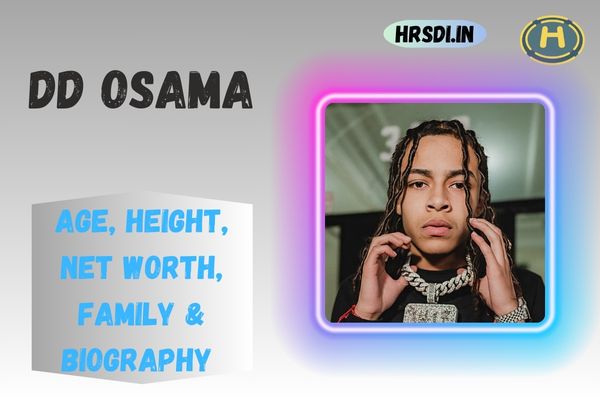 DD Osama Age, Height, Net Worth, Family & Bio