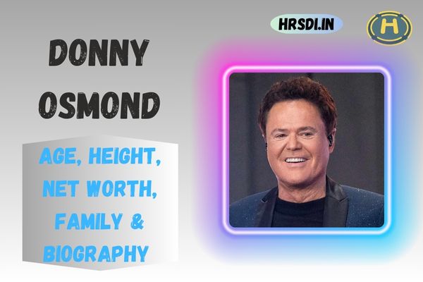 Donny Osmond Age, Height, Net Worth, Family & Bio