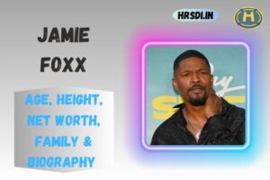 Jamie Foxx Age, Height, Net Worth, Family & Bio