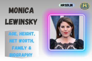 Monica Lewinsky Age, Height, Net Worth, Family & Bio