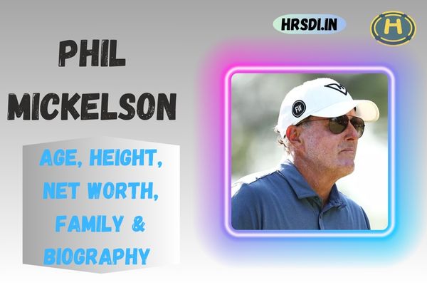 Phil Mickelson Age, Height, Net Worth, Family & Bio