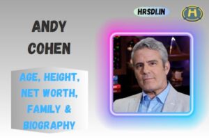 Andy Cohen Age, Height, Net Worth, Family & Bio