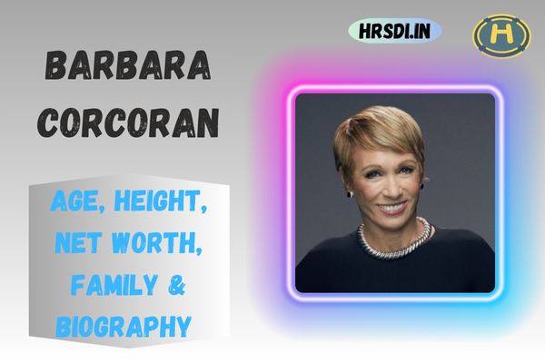 Barbara Corcoran Age, Height, Net Worth, Family & Bio