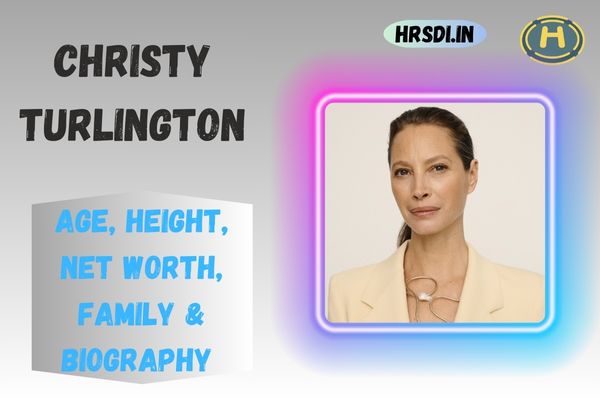 Christy Turlington Age, Height, Net Worth, Family & Bio