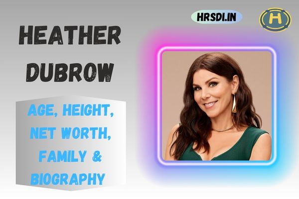 Heather Dubrow Age, Height, Net Worth, Family & Bio