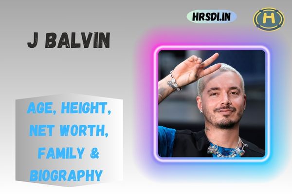 J Balvin Age, Height, Net Worth, Family & Bio