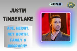 Justin Timberlake Age, Height, Net Worth, Family & Bio