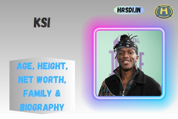 KSI Age, Height, Net Worth, Family & Bio