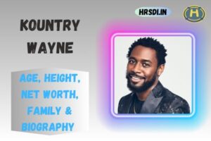 Kountry Wayne Age, Height, Net Worth, Family & Bio