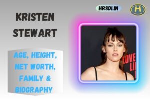 Kristen Stewart Age, Height, Net Worth, Family & Bio