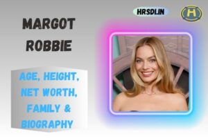 Margot Robbie Age, Height, Net Worth, Family & Bio