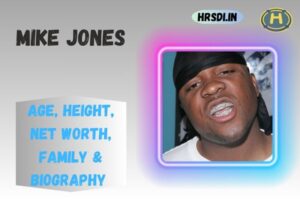 Mike Jones Age, Height, Net Worth, Family & Bio