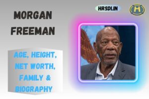 Morgan Freeman Age, Height, Net Worth, Family & Bio