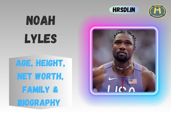 Noah Lyles Age, Height, Net Worth, Family & Bio