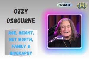 Ozzy Osbourne Age, Height, Net Worth, Family & Bio