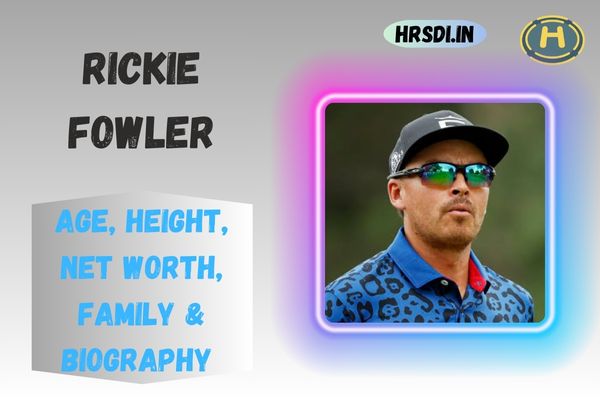 Rickie Fowler Age, Height, Net Worth, Family & Bio