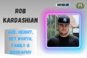 Rob Kardashian Age, Height, Net Worth, Family & Bio