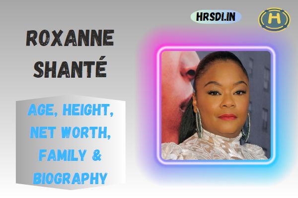 Roxanne Shante Age, Height, Net Worth, Family & Bio