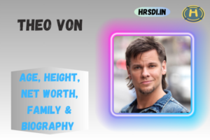 Theo Von Age, Height, Net Worth, Family & Bio