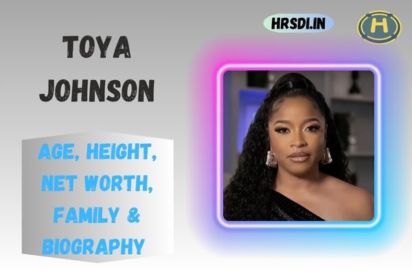 Toya Johnson Age, Height, Net Worth, Family & Bio