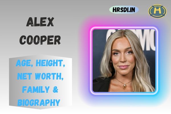 Alex Cooper Age, Height, Net Worth, Family & Bio