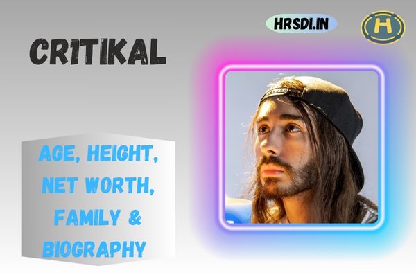 Cr1TiKaL Age, Height, Net Worth, Family & Bio