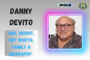 Danny DeVito Age, Height, Net Worth, Family & Bio