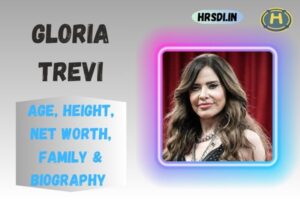 Gloria Trevi Age, Height, Net Worth, Family & Bio