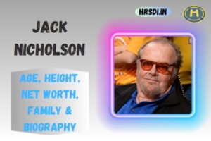 Jack Nicholson Age, Height, Net Worth, Family & Bio