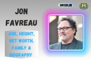 Jon Favreau Age, Height, Net Worth, Family & Bio