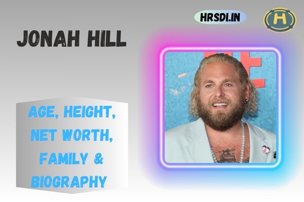 Jonah Hill Age, Height, Net Worth, Family & Bio