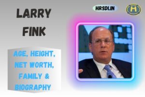 Larry Fink Age, Height, Net Worth, Family & Bio