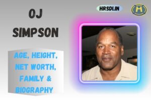 OJ Simpson Age, Height, Net Worth, Family & Bio