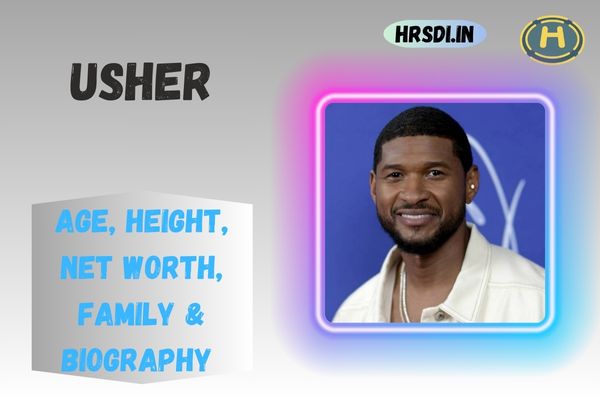 Usher Age, Height, Net Worth, Family & Bio