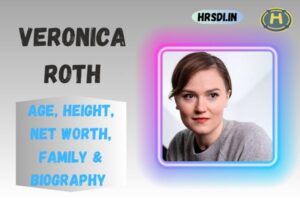 Veronica Roth Age, Height, Net Worth, Family & Bio