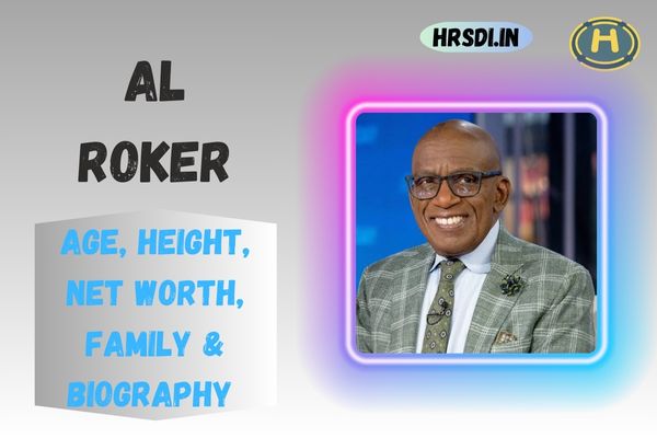 Al Roker Age, Height, Net Worth, Family & Bio
