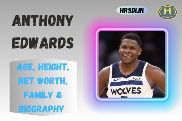 Anthony Edwards Age, Height, Net Worth, Family & Bio
