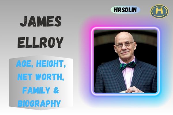 James Ellroy Age, Height, Net Worth, Family & Bio
