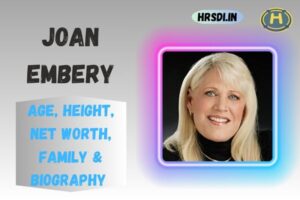 Joan Embery Age, Height, Net Worth, Family & Bio
