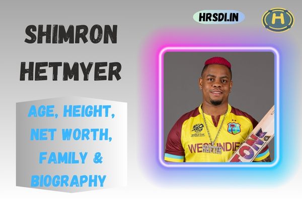 Shimron Hetmyer Age, Height, Net Worth, Family & Bio