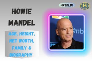 Howie Mandel Age, Height, Net Worth, Family & Bio