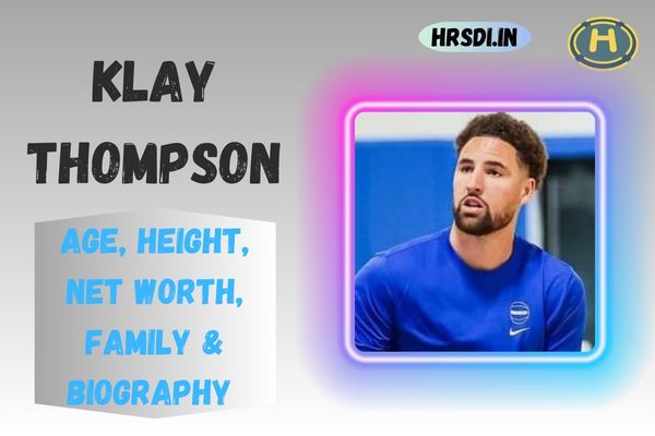 Klay Thompson Age, Height, Net Worth, Family & Bio