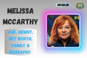 Melissa McCarthy Age, Height, Net Worth, Family & Bio