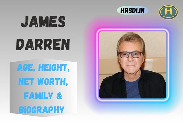 James Darren Age, Height, Net Worth, Family & Bio